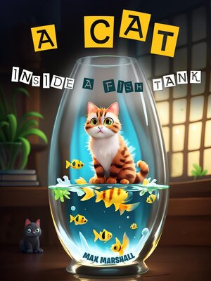 cover image of A Cat Inside a Fish Tank